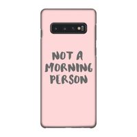 Morning person: Samsung Galaxy S10 4G Volledig Geprint Hoesje