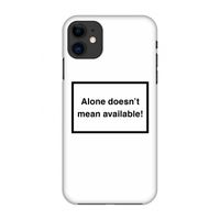 Alone: Volledig geprint iPhone 11 Hoesje