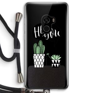 Hey you cactus: Xiaomi Mi Mix 2 Transparant Hoesje met koord
