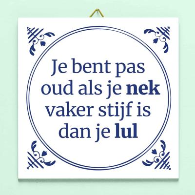 Tegeltje Je bent pas oud als... Tegeltje Je bent pas oud als...