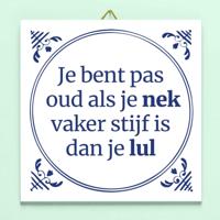 Tegeltje Je bent pas oud als...