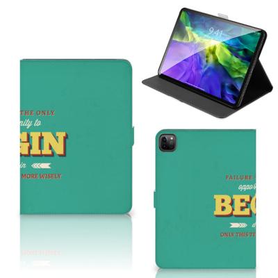 iPad Pro 11 2020/2021/2022 Tablet Hoesje met naam Quote Begin iPad Pro 11 2020/2021/2022 Tablet Hoesje met naam Quote Begin