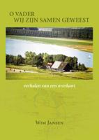 O vader wij zijn samen geweest (Paperback)