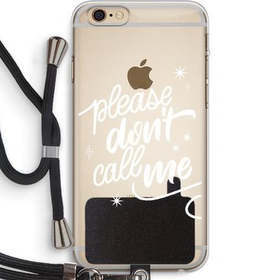 Don't call: iPhone 6 PLUS / 6S PLUS Transparant Hoesje met koord