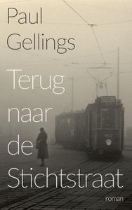 Terug naar de Stichtstraat - Paul Gellings - ebook