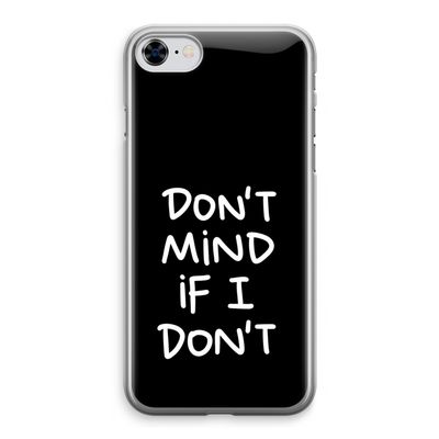 Don't Mind: iPhone 8 Transparant Hoesje
