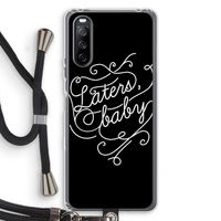 Laters, baby: Sony Sony Xperia 10 III Transparant Hoesje met koord