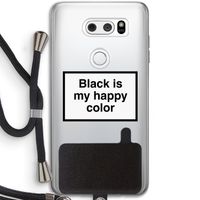 Black is my happy color: LG V30 Transparant Hoesje met koord