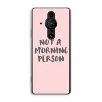 Morning person: Sony Xperia Pro-I Transparant Hoesje