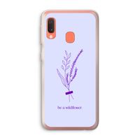 Be a wildflower: Samsung Galaxy A20e Transparant Hoesje