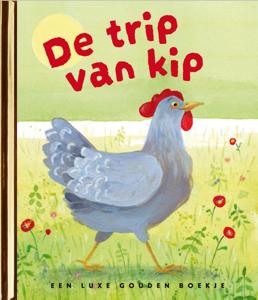 De trip van Kip (Hardback)