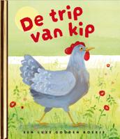 De trip van Kip (Hardback)
