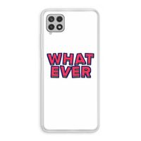 Whatever: Samsung Galaxy A22 4G Transparant Hoesje Whatever: Samsung Galaxy A22 4G Transparant Hoesje