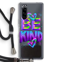 Be Kind: Sony Xperia 5 Transparant Hoesje met koord