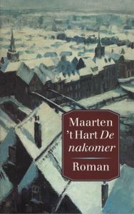 De nakomer - Maarten 't Hart - ebook