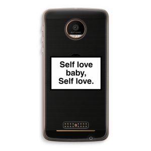 Self love: Motorola Moto Z Force Transparant Hoesje