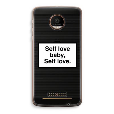 Self love: Motorola Moto Z Force Transparant Hoesje