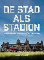 De stad als stadion (Hardback)