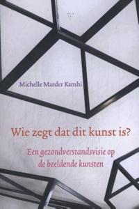 Wie zegt dat dit kunst is? (Paperback)