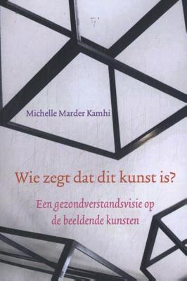 Wie zegt dat dit kunst is? (Paperback)
