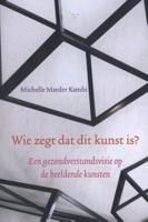 Wie zegt dat dit kunst is? (Paperback)
