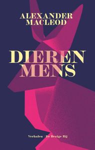 Dierenmens - Alexander MacLeod - ebook