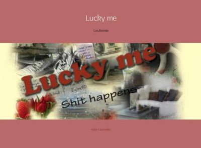Lucky me - Kittie Oostindjer - ebook