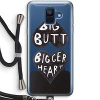 Big butt bigger heart: Samsung Galaxy A6 (2018) Transparant Hoesje met koord