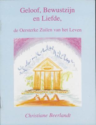Geloof, bewustzijn en liefde (Paperback)