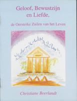 Geloof, bewustzijn en liefde (Paperback)