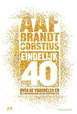 Eindelijk 40 - Aaf Brandt Corstius - ebook