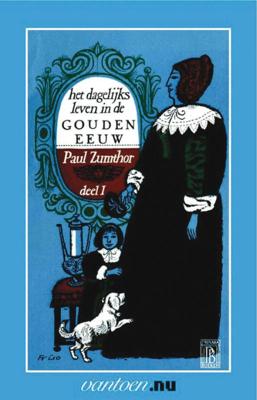 Dagelijks leven in de Gouden Eeuw (Paperback)