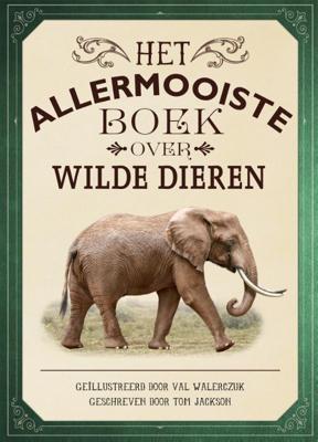 Het allermooiste boek over wilde dieren (Hardback)