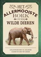 Het allermooiste boek over wilde dieren (Hardback)
