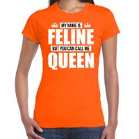 Naam cadeau t-shirt my name is Feline - but you can call me Queen oranje voor dames