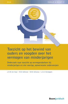 Toezicht op het bewind van ouders en voogden over het vermogen van minderjarigen - J.H.M. ter Haar, W.D. Kolkman, W.M. Schrama, L.C.A. Verstappen - ebook