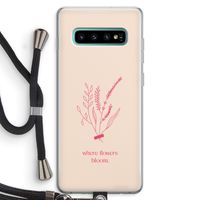 Where flowers bloom: Samsung Galaxy S10 Plus Transparant Hoesje met koord