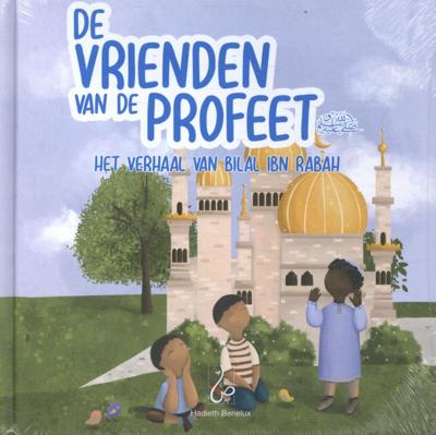 Het verhaal van Bilal ibn Rabah (Hardback)