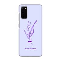 Be a wildflower: Volledig geprint Samsung Galaxy S20 Hoesje