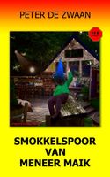 Smokkelspoor van meneer Maik - Peter de Zwaan - ebook