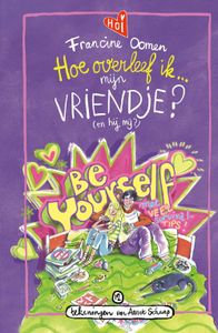 Hoe overleef ik mijn vriendje? (en hij mij?) - Francine Oomen - ebook