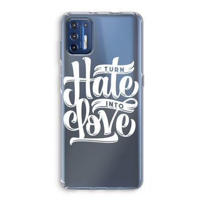 Turn hate into love: Motorola Moto G9 Plus Transparant Hoesje