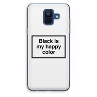 Black is my happy color: Samsung Galaxy A6 (2018) Transparant Hoesje - thumbnail