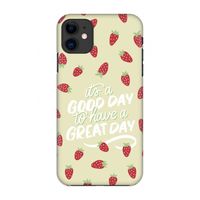 Don't forget to have a great day: Volledig geprint iPhone 11 Hoesje