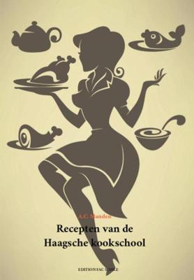Recepten van de Haagsche kookschool (Paperback)