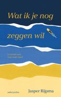 Wat ik je nog zeggen wil (Paperback)