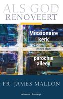 Als God renoveert, Missionaire kerk meer dan de parochie alleen (Paperback) Als God renoveert, Missionaire kerk meer dan de parochie alleen (Paperback)