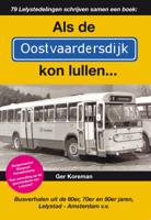 Als de Oostvaardersdijk kon lullen... (Paperback)