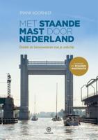 Met staande mast door Nederland (Paperback)