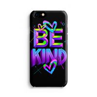 Be Kind: iPhone 8 Volledig Geprint Hoesje